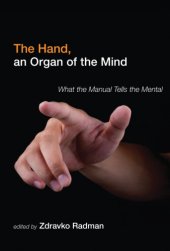 book The Hand, an Organ of the Mind: What the Manual Tells the Mental