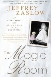 book The Magic Room: A Story About the Love We Wish for Our Daughters