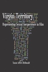 book Virgin Territory: Representing Sexual Inexperience in Film