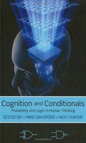 book Cognition and Conditionals: Probability and Logic in Human Thinking