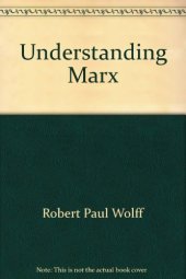 book Understanding Marx: A Reconstruction and Critique of "Capital"