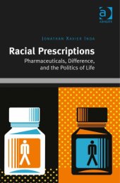 book Racial Prescriptions: Pharmaceuticals, Difference, and the Politics of Life