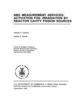 book NBS Measurement Services: Activation Foil Irradiation By Reactor Cavity Fission Sources