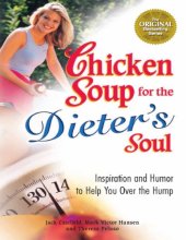 book Chicken Soup for the Dieter's Soul: Inspiration and Humor to Help You Over the Hump