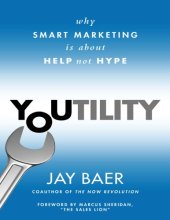 book Youtility-Why Smart Marketing Is about Help Not Hype