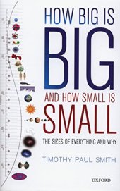 book How Big is Big and How Small is Small: The Sizes of Everything and Why