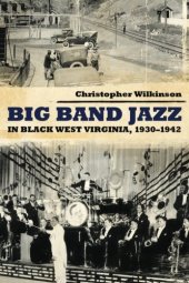 book Big Band Jazz in Black West Virginia, 1930-1942
