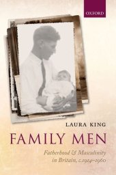 book Family Men: Fatherhood and Masculinity in Britain, 1914-1960