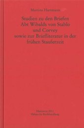 book Studien zu den Briefen Abt Wibalds von Stablo und Corvey sowie zur Briefliteratur in der frühen Stauferzeit