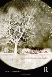 book Alain Badiou: Between Theology and Anti-Theology