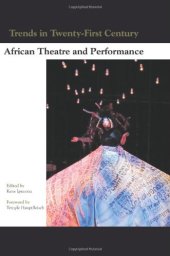 book Trends in Twenty-First Century African Theatre and Performance.