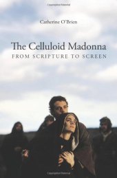 book The Celluloid Madonna: From Scripture to Screen