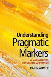 book Understanding Pragmatic Markers: A Variational Pragmatic Approach
