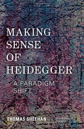 book Making Sense of Heidegger: A Paradigm Shift