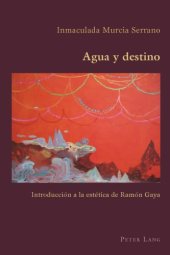 book Agua y destino: Introducción a la estética de Ramón Gaya