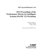 book 2012 Proceedings of the Performance Metrics for Intelligent Systems (PerMI ‘12) Workshop