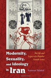 book Modernity, Sexuality, and Ideology in Iran: The Life and Legacy of a Popular Female Artist