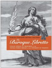 book The Baroque Libretto: Italian Operas and Oratorios in the Thomas Fisher Library at the University of Toronto