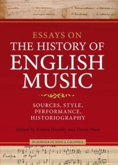 book Essays on the History of English Music in Honour of John Caldwell: Sources, Style, Performance, Historiography