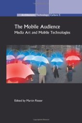 book The Mobile Audience: Media Art and Mobile Technologies