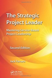 book The Strategic Project Leader: Mastering Service-Based Project Leadership, Second Edition