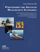 book A Partnership for Advanced Measurement Standards: The Calibration Coordination Group (CCG) of the Department of Defense and The National Institute of Standards and Technology (NIST)