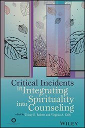 book Critical Incidents in Integrating Spirituality Into Counseling