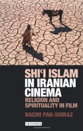 book Shi'i Islam in Iranian Cinema: Religion and Spirituality in Film