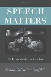 book Speech Matters: On Lying, Morality, and the Law