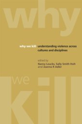 book Why We Kill: Understanding Violence Across Cultures and Disciplines