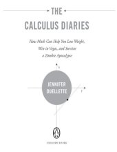 book The Calculus Diaries_ How Math Can Help You Lose Weight, Win in Vegas, and Survive a Zombie Apocalypse