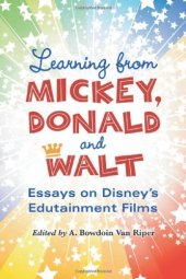 book Learning from Mickey, Donald and Walt: Essays on Disney's Edutainment Films