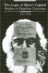 book The Logic of Marx's Capital: Replies to Hegelian Criticisms