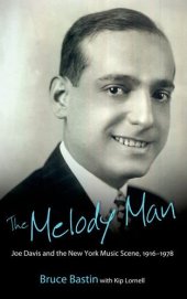 book The Melody Man: Joe Davis and the New York Music Scene, 1916-1978