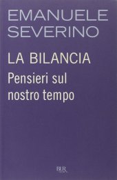 book La bilancia. Pensieri sul nostro tempo