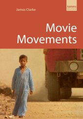 book Movie Movements: Films that Changed the World of Cinema