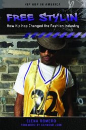 book Free Stylin': How Hip Hop Changed the Fashion Industry