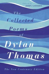 book The Collected Poems of Dylan Thomas - The New Centenary Edition