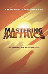 book Mastering 'Metrics: The Path from Cause to Effect