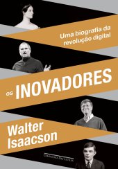 book Os inovadores - Uma biografia da revolução digital