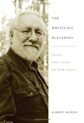 book The Whistling Blackbird: Essays and Talks on New Music