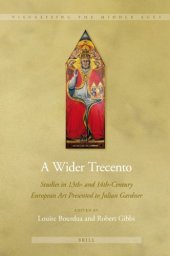 book A Wider Trecento: Studies in 13th- and 14th-century European Art Presented to Julian Gardner