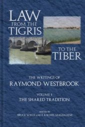 book Law from the Tigris to the Tiber: The Writings of Raymond Westbrook