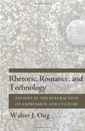 book Rhetoric, Romance, and Technology: Studies in the Interaction of Expression and Culture