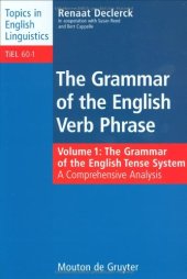 book Grammar of the English Verb Phrase, Volume 1: The Grammar of the English Tense System: A Comprehensive Analysis