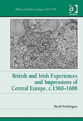 book British and Irish Experiences and Impressions of Central Europe, c.1560–1688