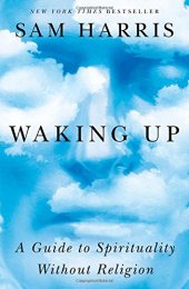 book Waking Up: A Guide to Spirituality Without Religion