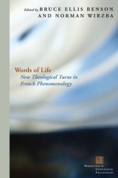 book Words of Life: New Theological Turns in French Phenomenology (Perspectives in Continental Philosophy