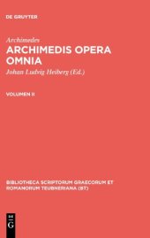 book Archimedis opera omnia cum commentariis Eutocii, Volumen II