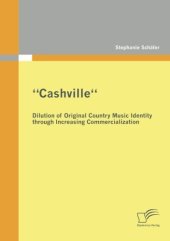 book "Cashville'': Dilution of Original Country Music Identity through Increasing Commercialization